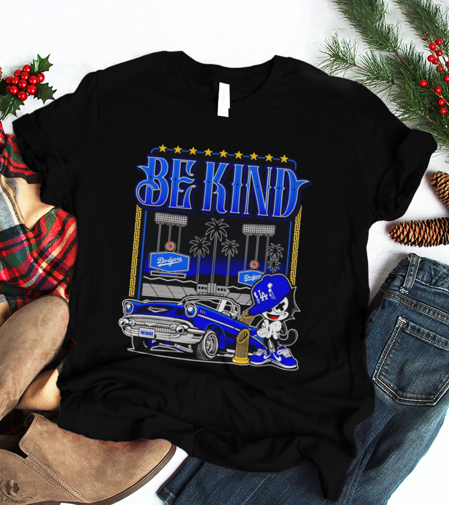 Be Kind Los Angeles Dodgers LA 76 Free Baser Vintage Car Felix T-Shirt
