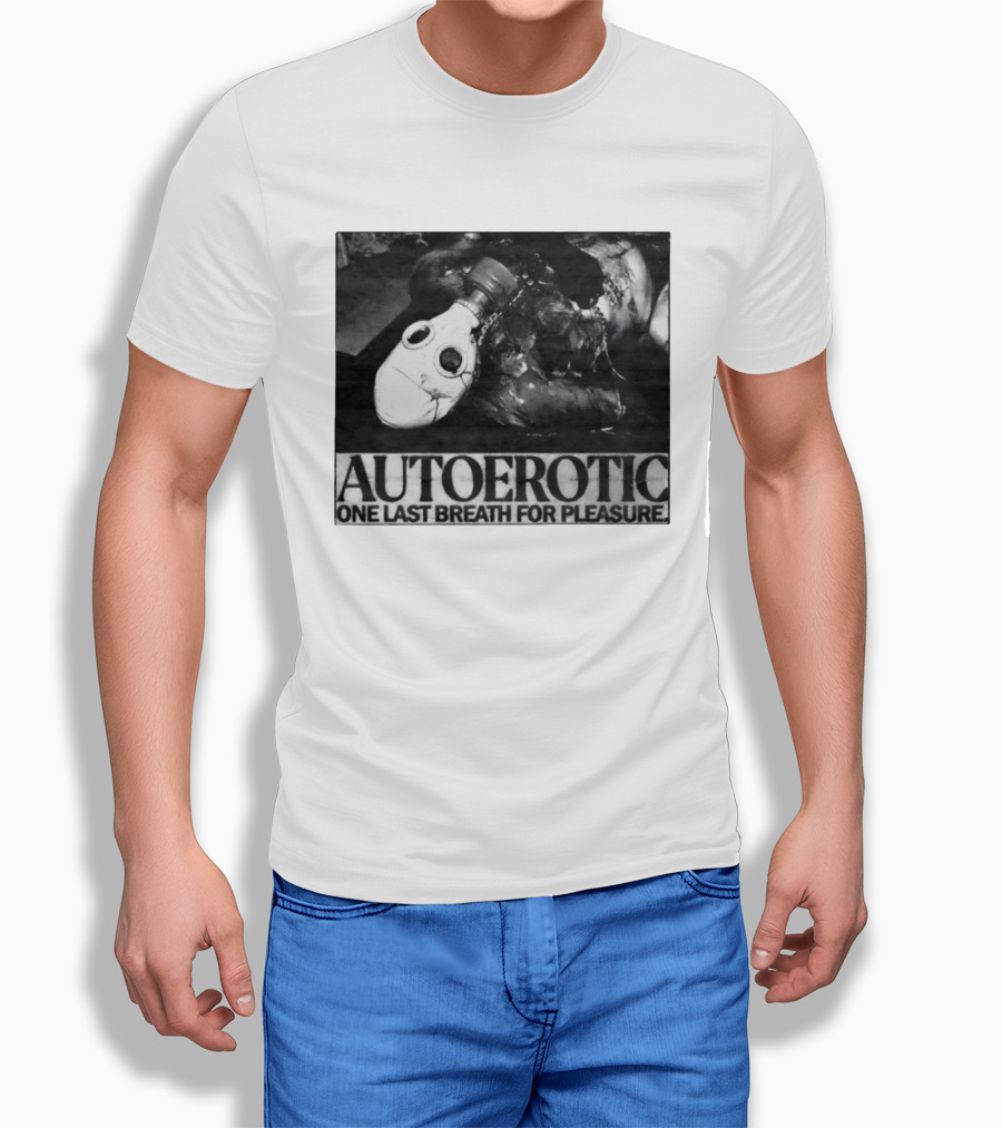 Autoerotic Gas Mask One Last Breath For Pleasure T-Shirt