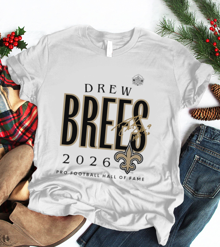 Drew Brees 2026 New Orleans Saints Pro Football Hall Of Fame T-Shirt