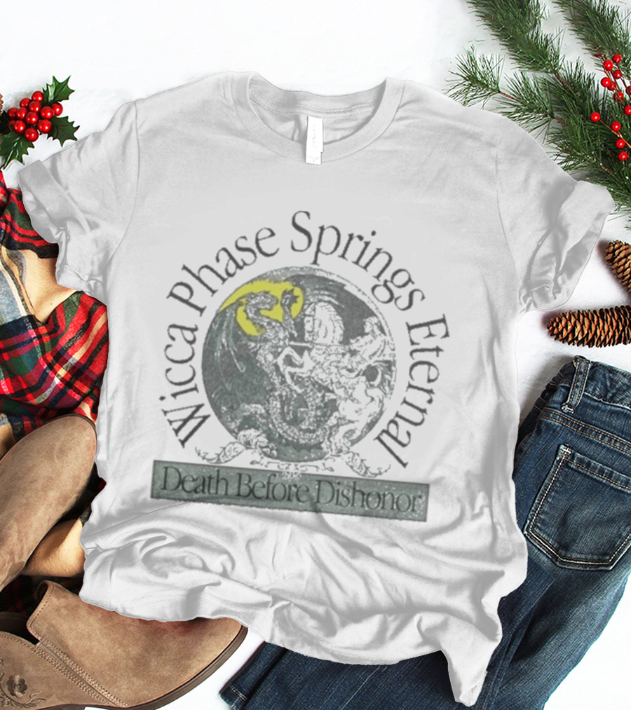 Wicca Phase Springs Eternal Moon Globe Death Before Dishonor T-Shirt