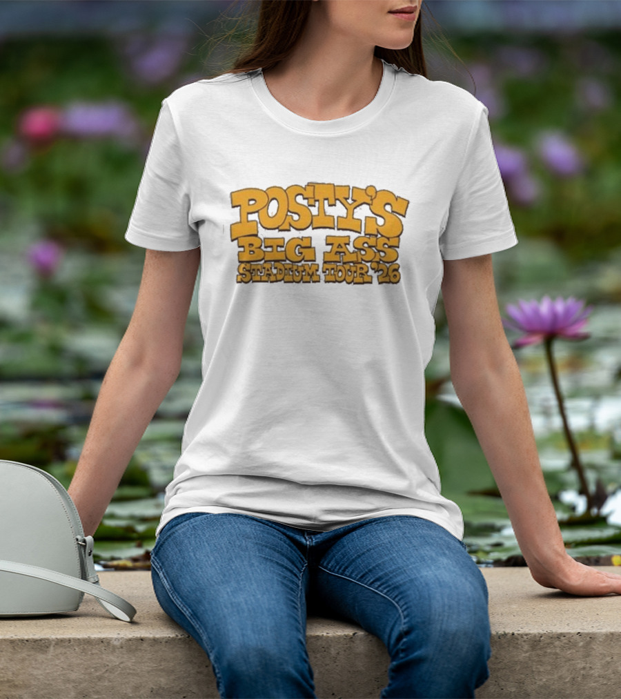 Posty's Big Ass Stadium Tour '26 T-Shirt