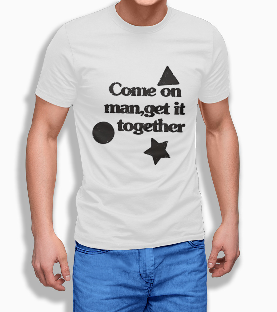 Come On Man Get It Together Circle Triangle Star T-Shirt