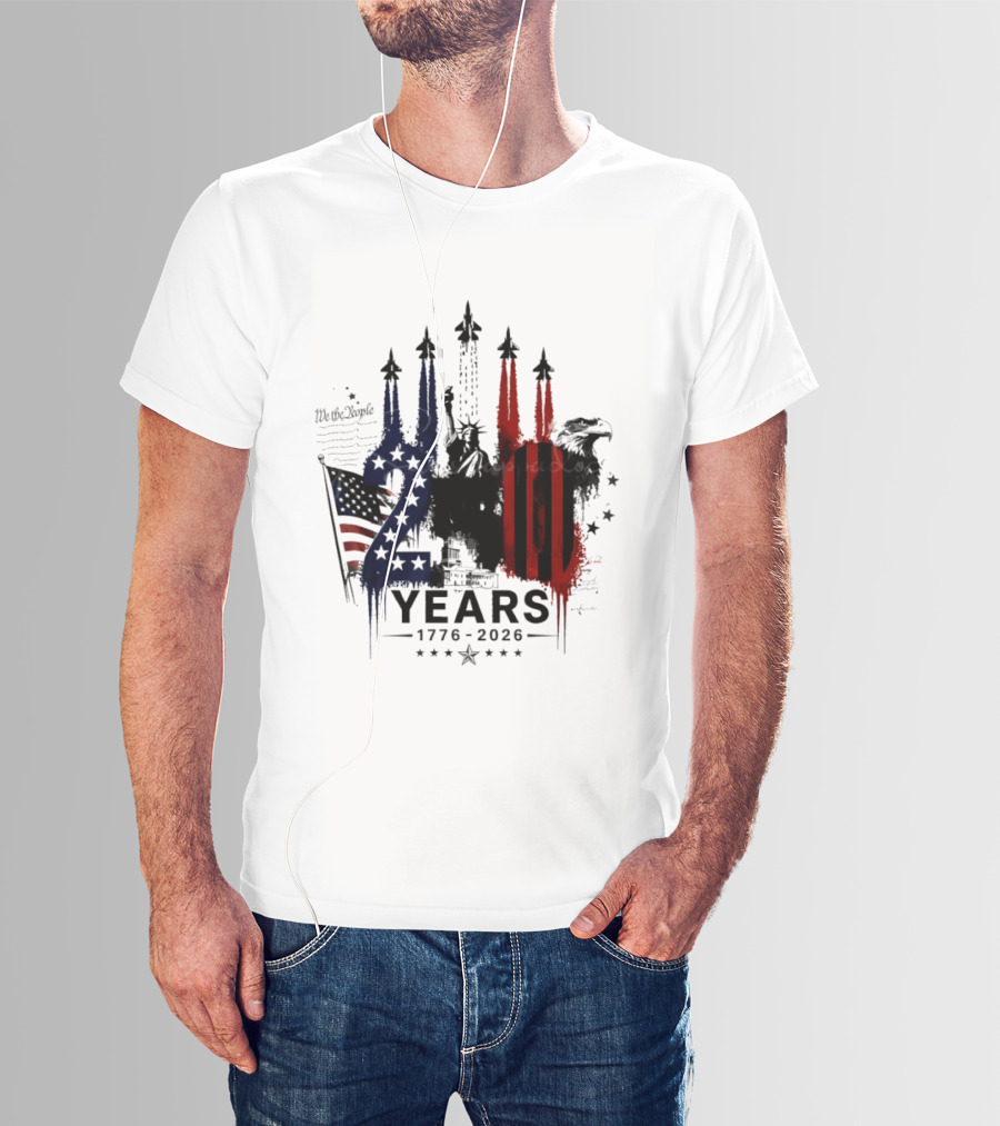 Semiquincentennial 250 Years 1776 2026 USA We The People Fireworks Statue Of Liberty Bald Eagle American Flag T-Shirt