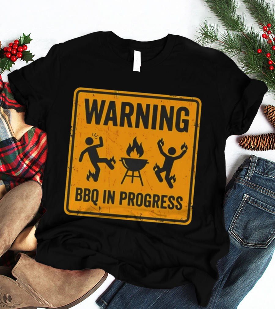 WARNING BBQ In Progress Funny Caution Sign With Flames T-Shirt