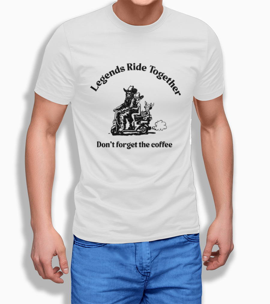 Legends Ride Together Funny Coffee Reminder T-Shirt