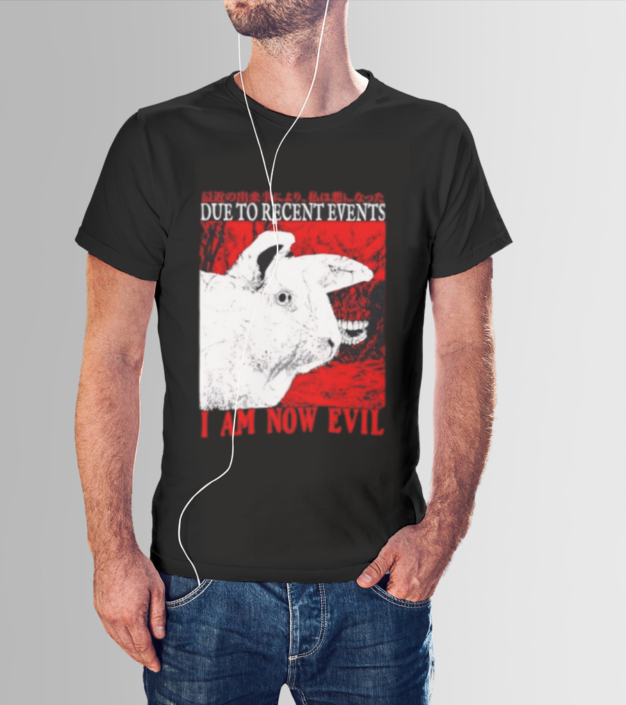 Rabbit Due To Recent Events I Am Now Evil Creepy Red T-Shirt