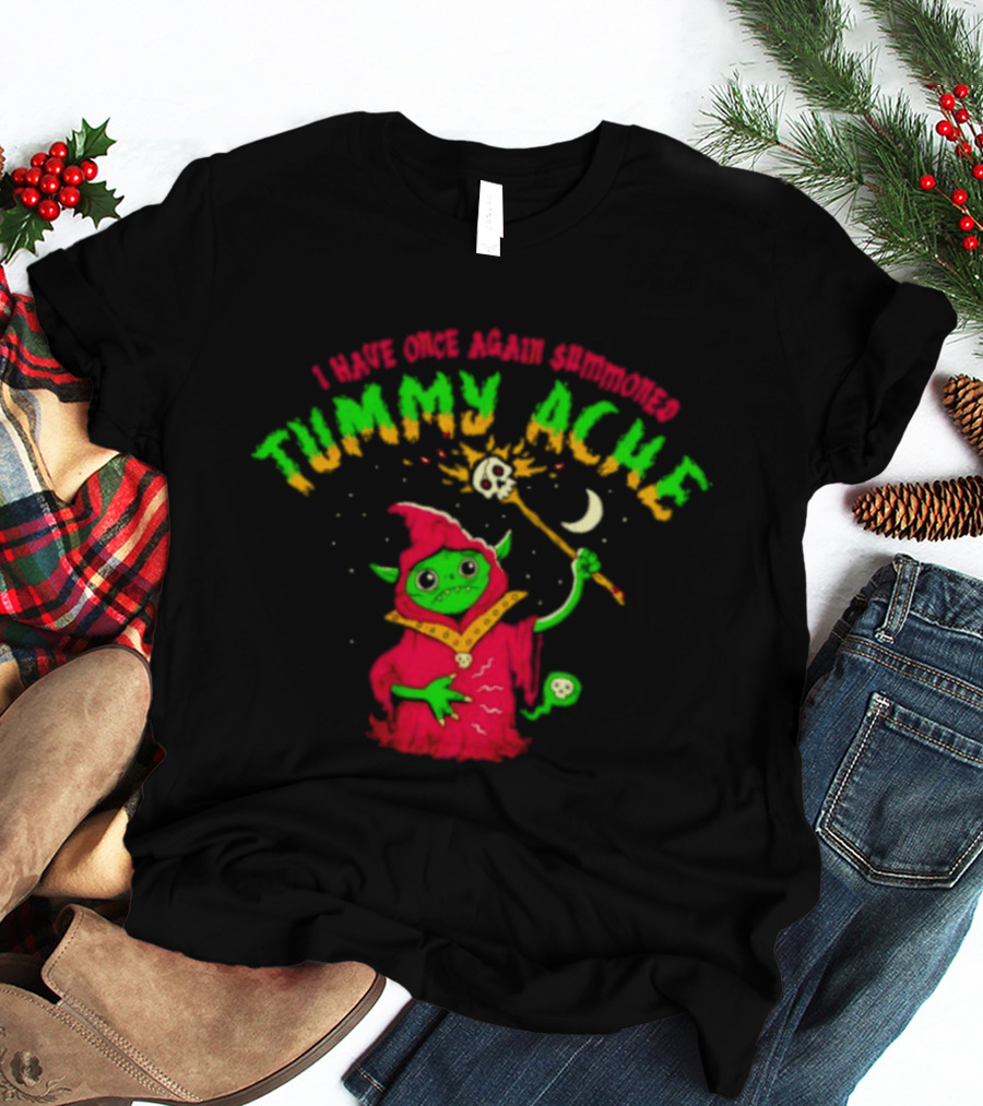 Goblin Wizard I Have Once Again Summoned Tummy Ache Magic Spell T-Shirt