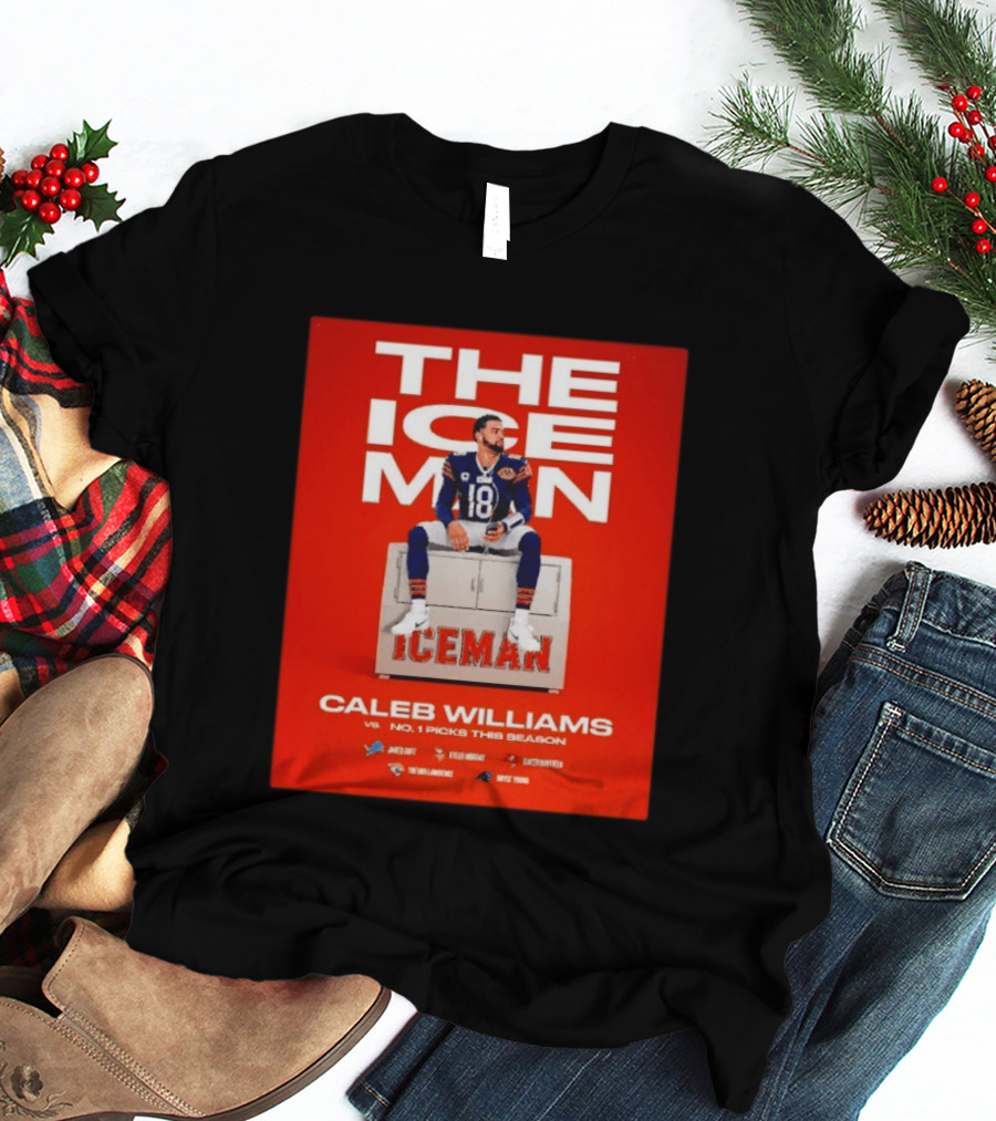 The Iceman Caleb Williams Chicago Bears Vs No 1 Picks This Season T-Shirt
