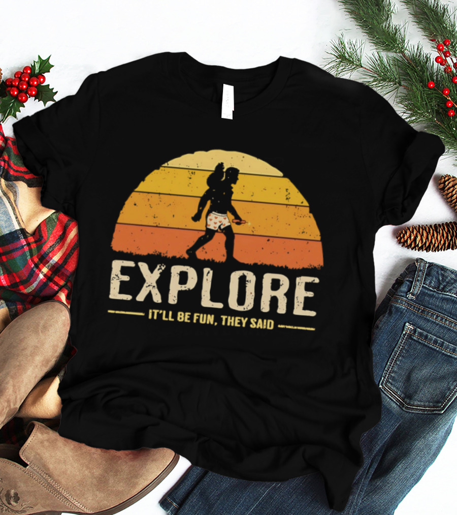 Explore It'll Be Fun They Said Dungeon Crawler Carl And Princess Donut Adventure T-Shirt