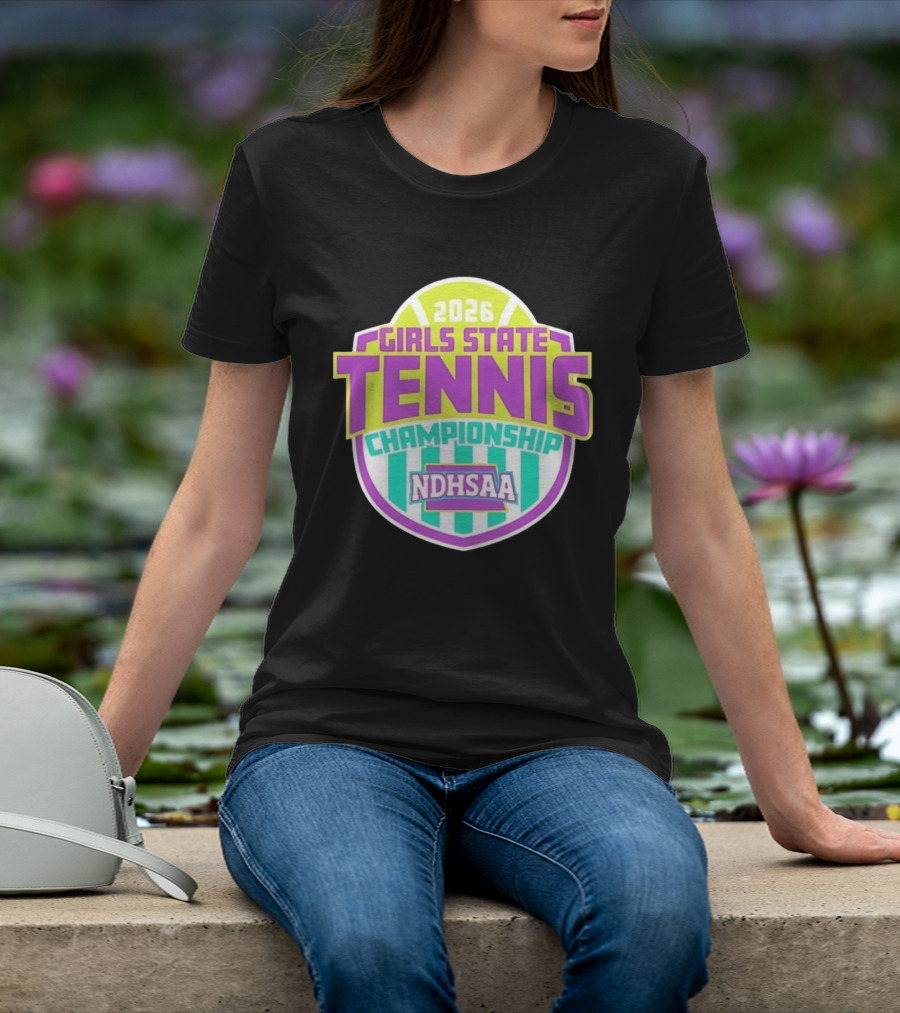 2026 Girls State Tennis Championship NDHSAA T-Shirt
