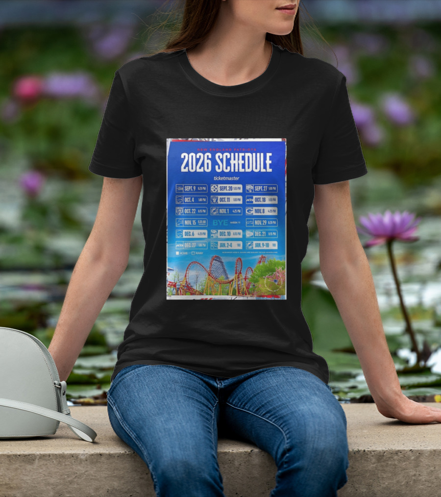 New England Patriots 2026 Schedule Ticketmaster September To January Kickoffs T-Shirt
