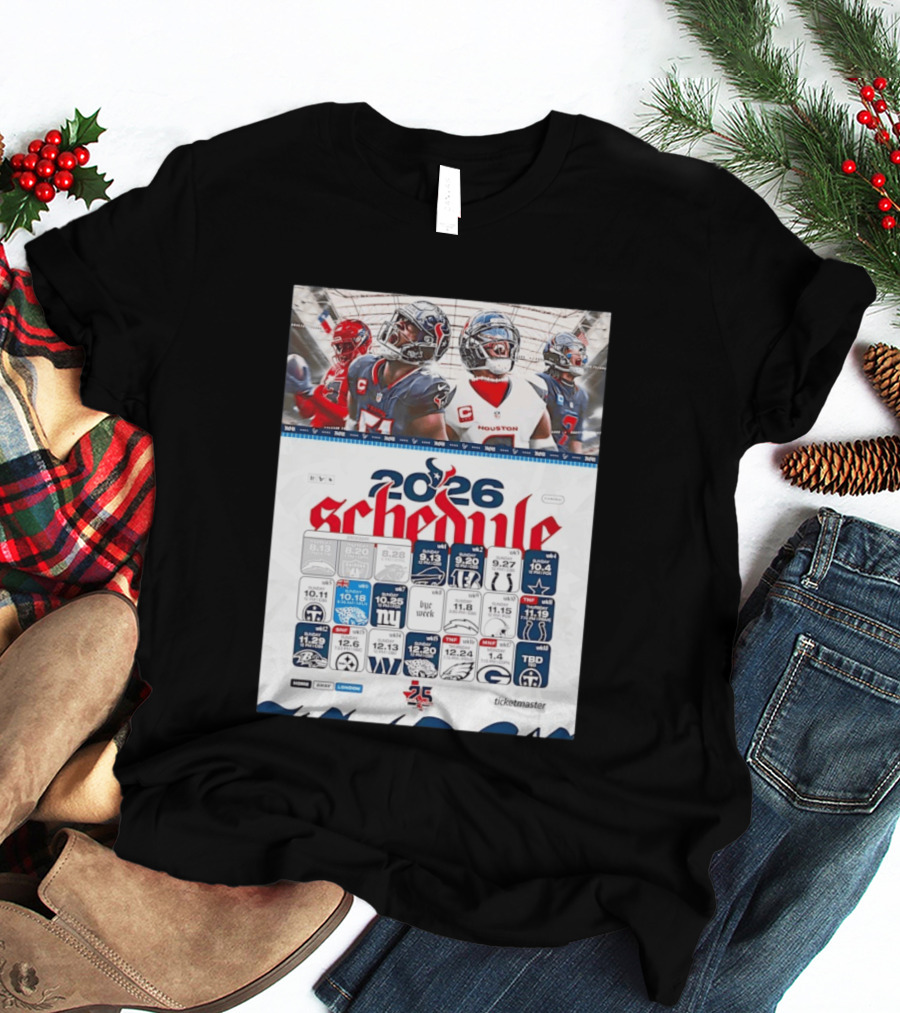 Houston Texans 2026 Schedule Featuring Game Dates And Opponents T-Shirt
