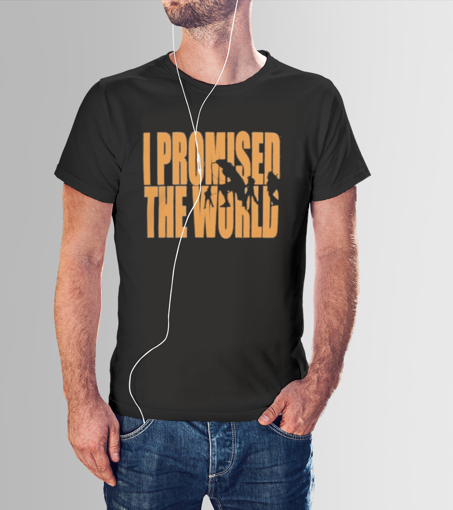 I Promised The World Shadow 2026 T-Shirt