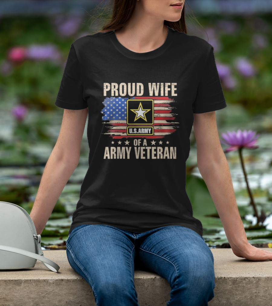 Proud Wife Of A U.S. Army Veteran American Flag Stars T-Shirt