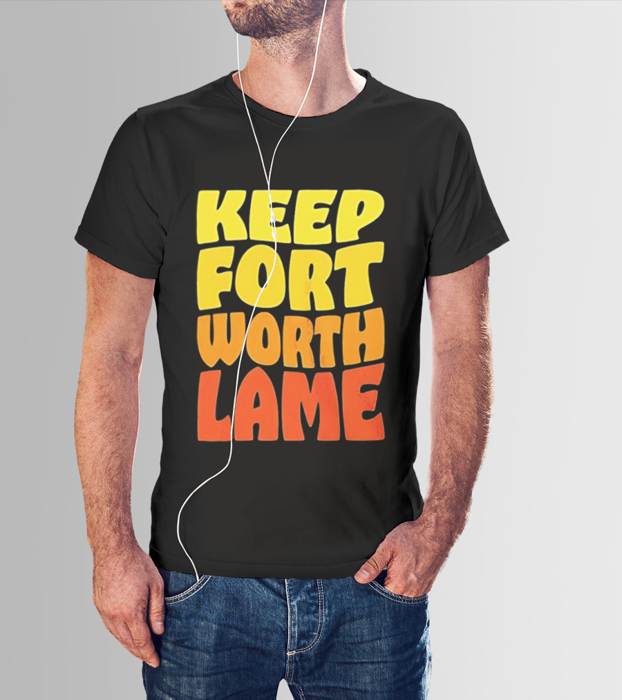 Keep Fort Worth Lame Retro Colorful T-Shirt