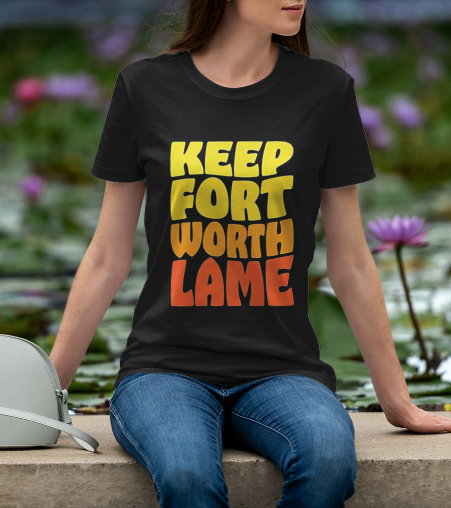 Keep Fort Worth Lame Retro Colorful T-Shirt