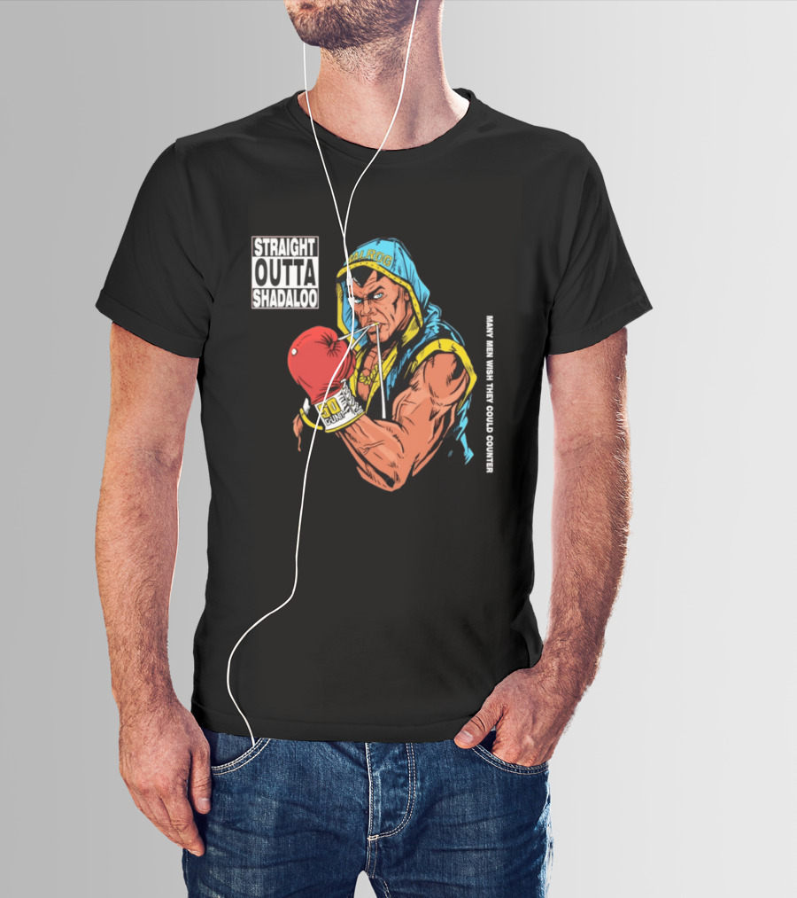 Straight Outta Shadaloo Balrog Boxer Many Men Wish They Could Counter 50 GUNZ T-Shirt