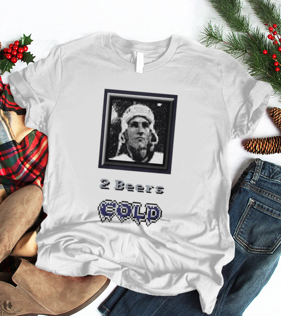 Bob Beers 2 Beers Cold T-Shirt