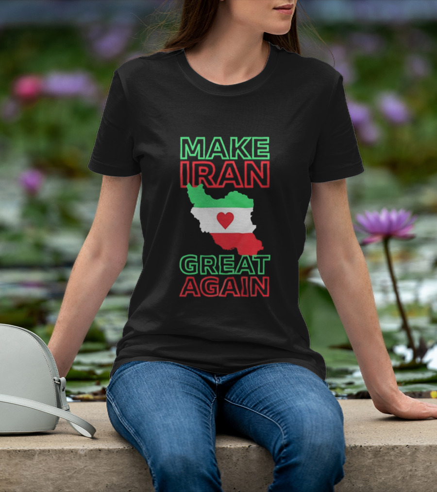 Make Iran Great Again Flag Heart Map T-Shirt