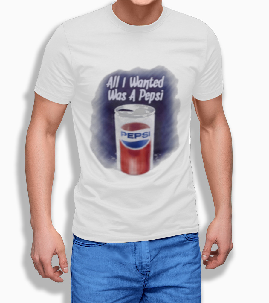 All I Wanted Was A Pepsi Drink Can T-Shirt