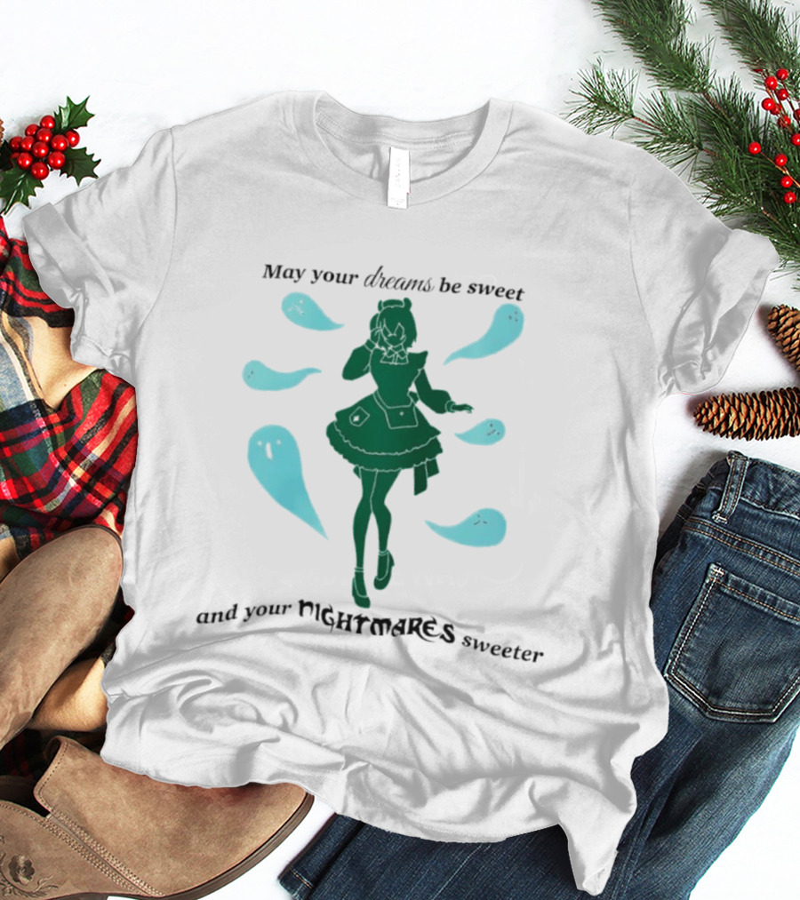 May Your Dreams Be Sweet And Your Nightmares Sweeter Ghostly Girl Fantasy T-Shirt