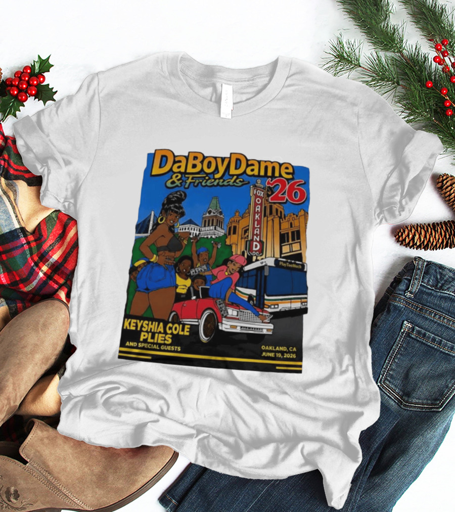DaBoyDame & Friends 26 Keyshia Cole Plies Oakland CA June 19 2026 T-Shirt