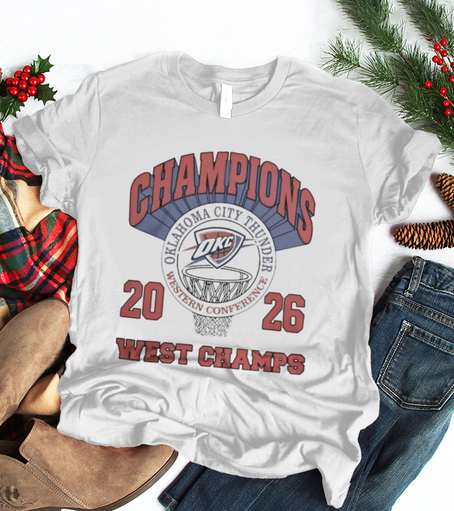 Oklahoma City Thunder Champions 2026 West Champs T-Shirt