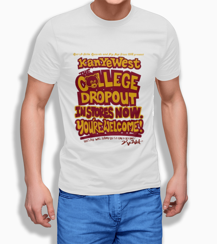 Kanye West College Dropout Bear In Stores Now You're Welcome T-Shirt