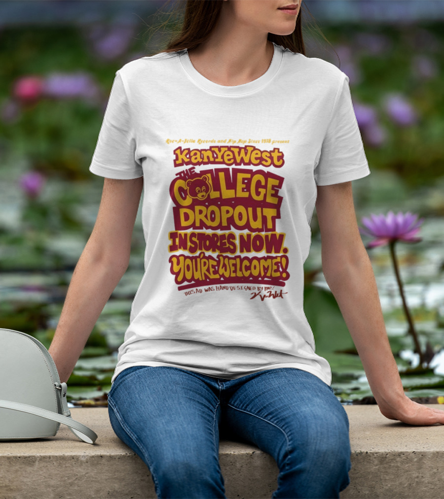 Kanye West College Dropout Bear In Stores Now You're Welcome T-Shirt