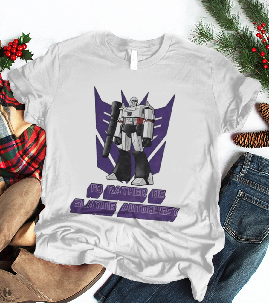 Transformers Megatron I'd Rather Be Slaying Autobussy Vintage 80s Retro Fan T-Shirt