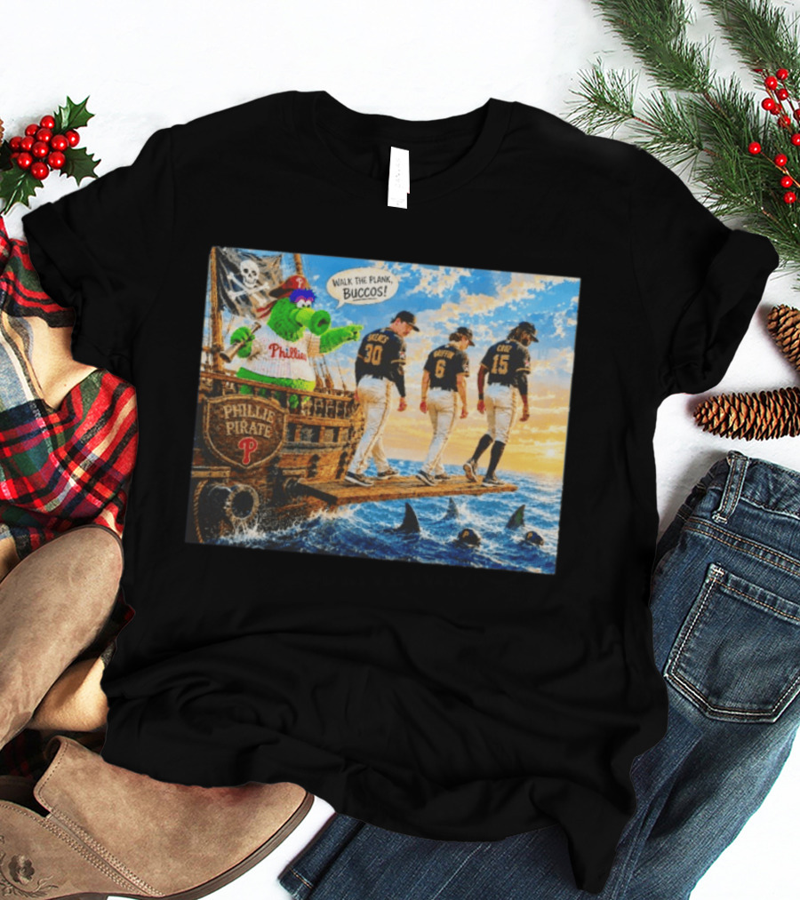 Philadelphia Phillies Pirate Phanatic Vs Pittsburgh Pirates Walk The Plank Bucos T-Shirt