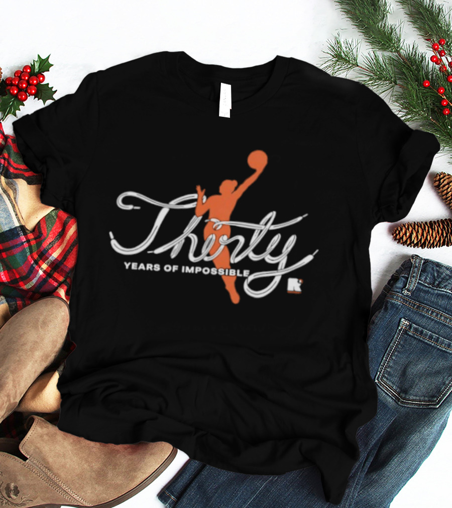 WNBA Round21 Thirty Years Of Impossible Anniversary Celebration T-Shirt