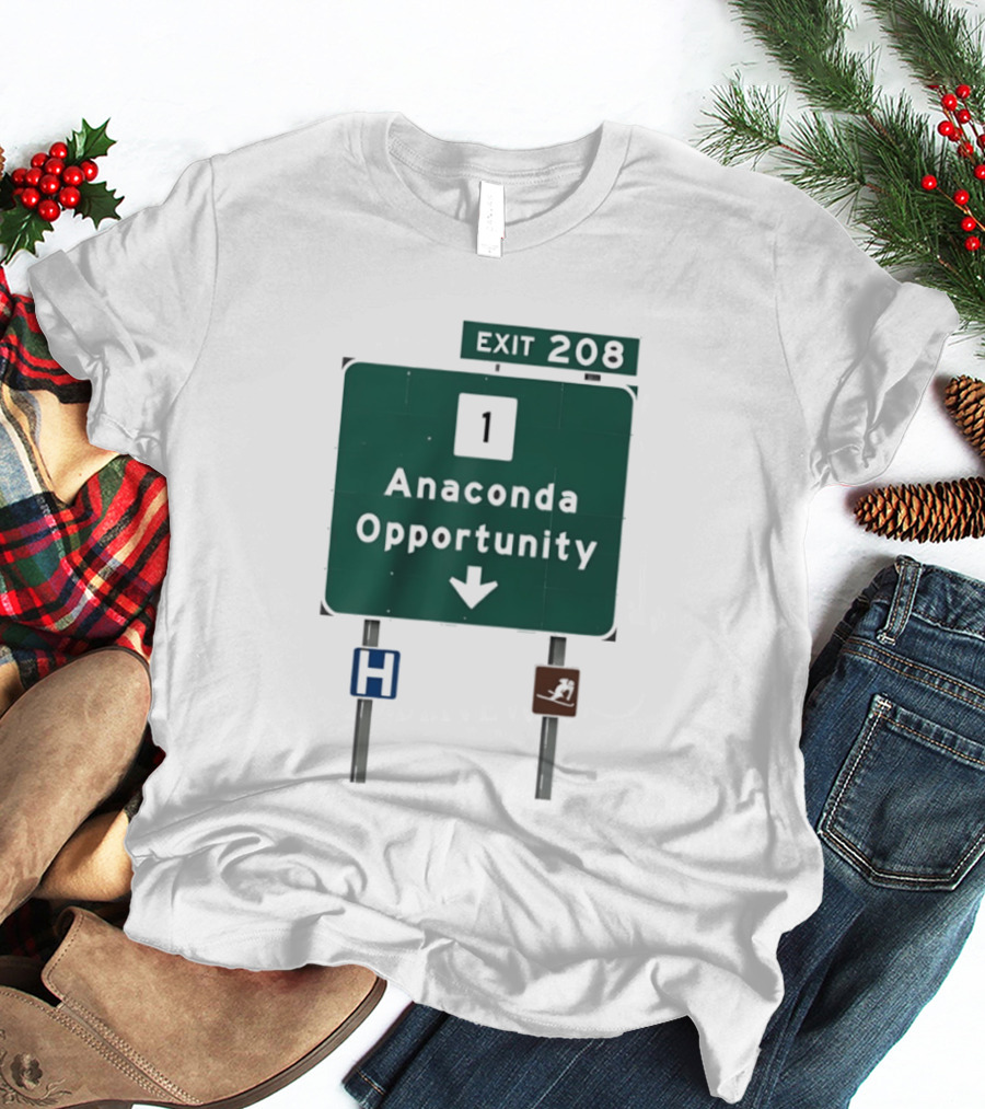 Anaconda Opportunity Highway Sign Exit 208 T-Shirt