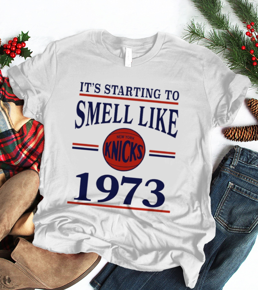 New York Knicks It's Starting To Smell Like 1973 Basketball Victory Nostalgia T-Shirt