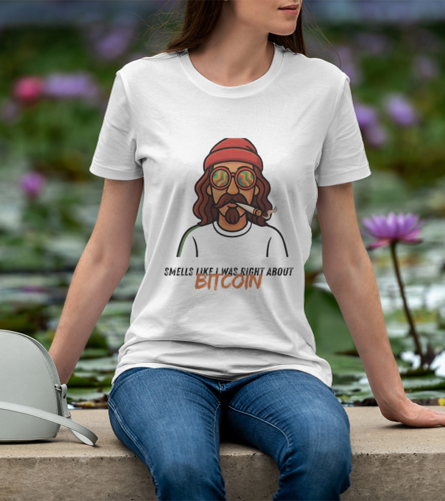 Smells Like I Was Right About Bitcoin Joint Smoker T-Shirt
