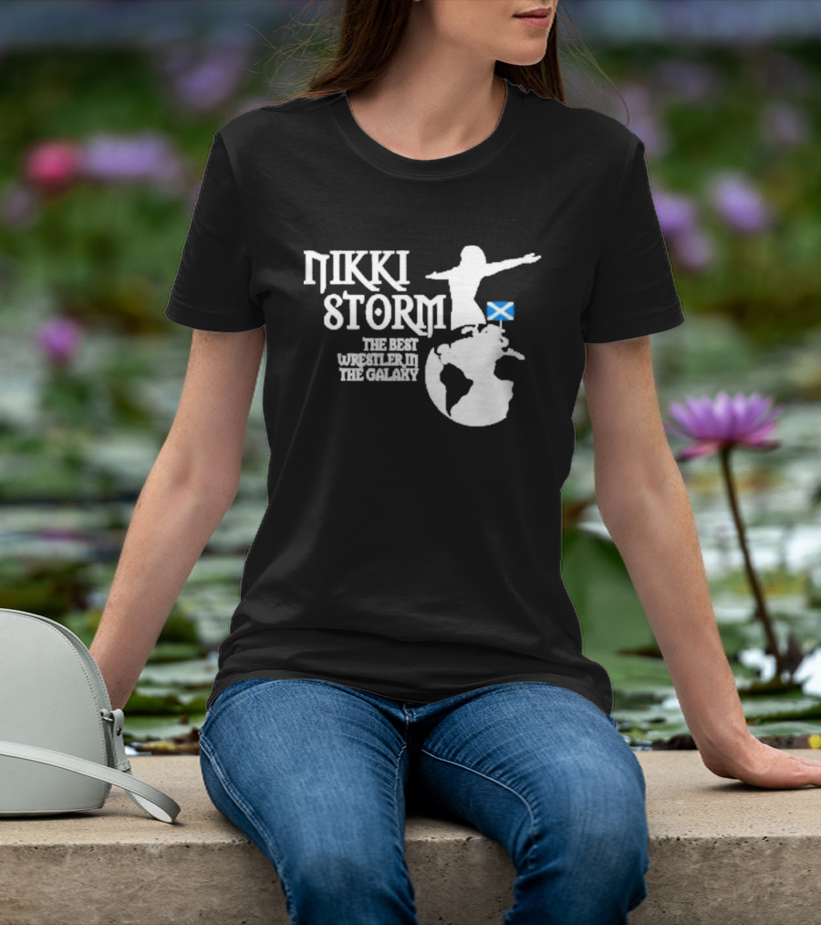 Nikki Storm The Best Wrestler In The Galaxy With Scottish Flag T-Shirt