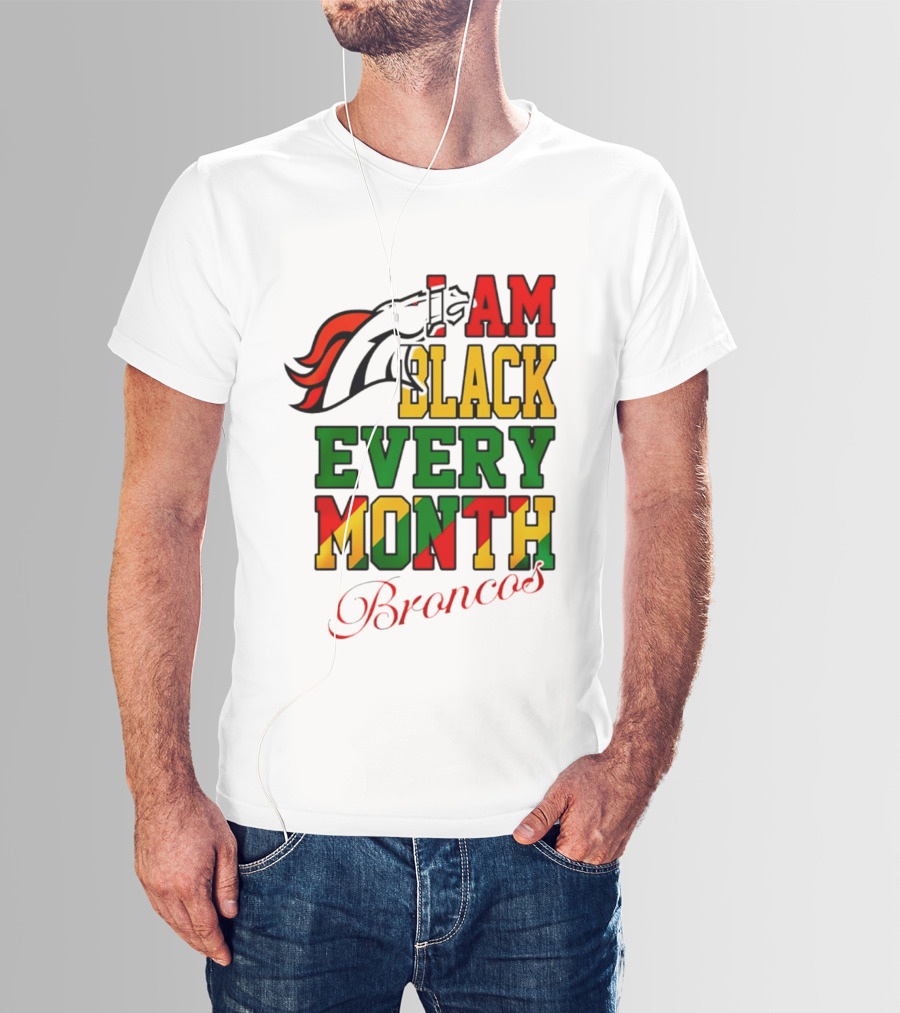 Denver Broncos I Am Black Every Month Broncos T-Shirt