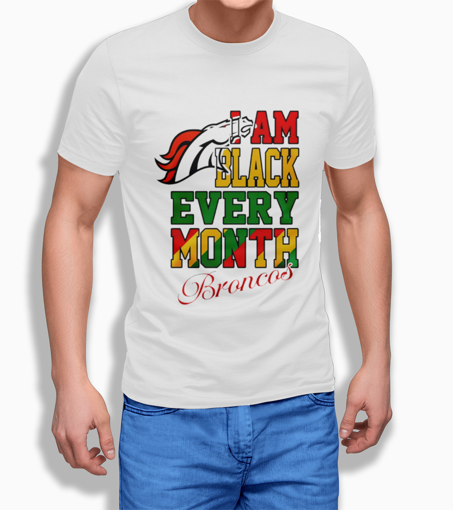Denver Broncos I Am Black Every Month Broncos T-Shirt