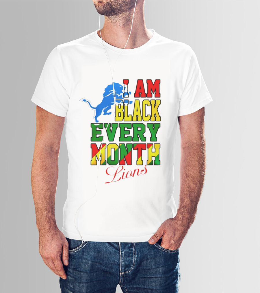 Detroit Lions I Am Black Every Month Lions T-Shirt