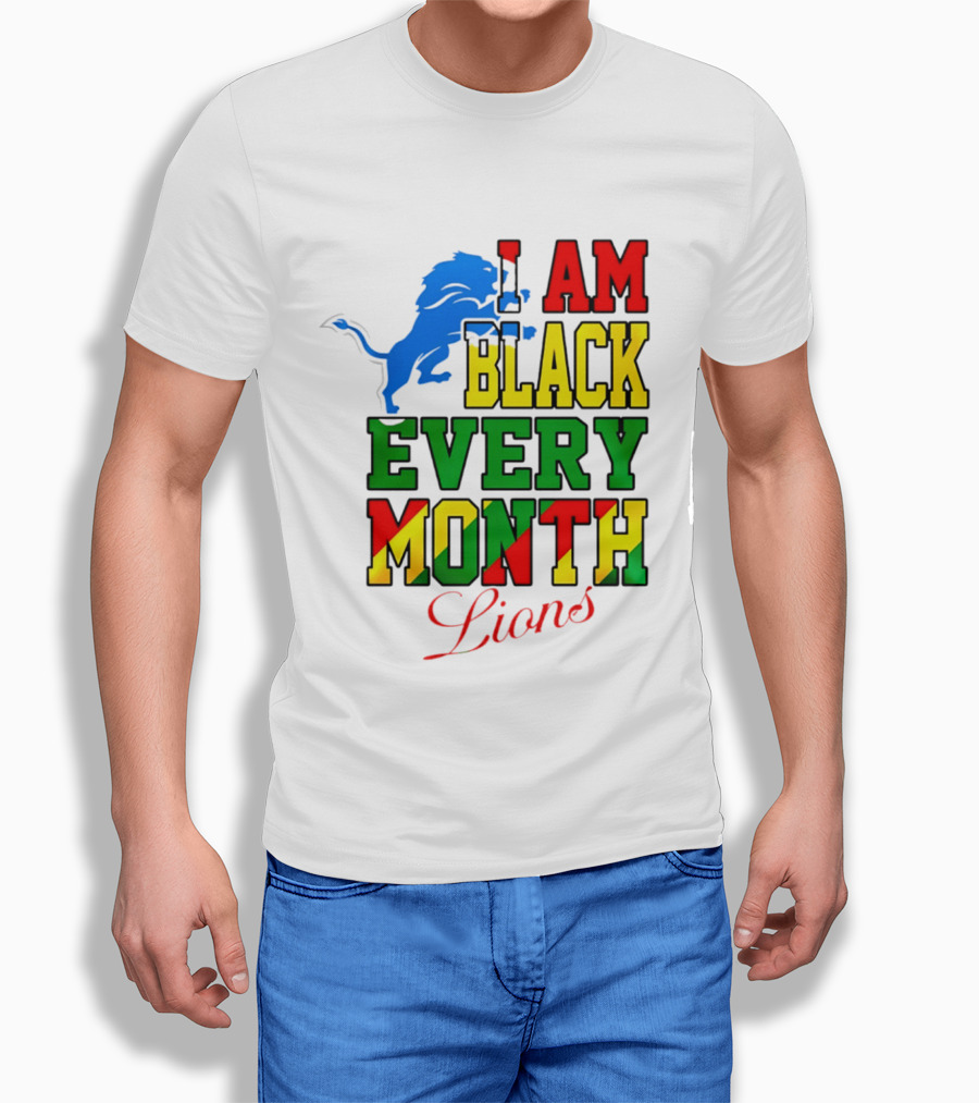 Detroit Lions I Am Black Every Month Lions T-Shirt