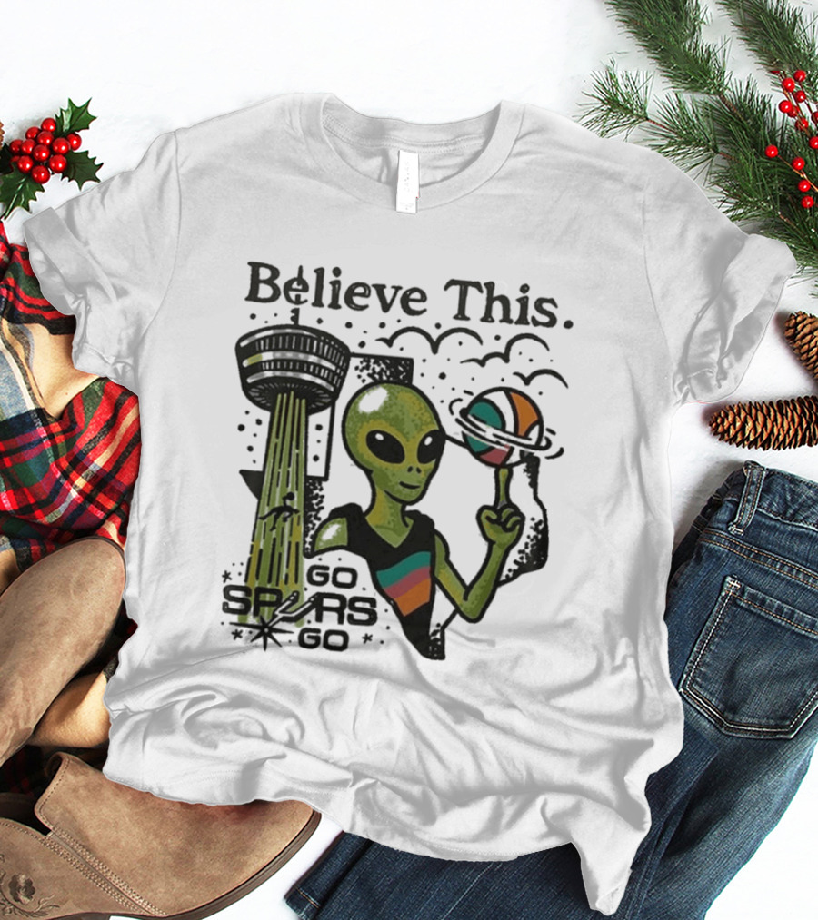 Believe This San Antonio Spurs 2026 Wemby Alien Basketball Tower Of The Americas Go Spurs T-Shirt