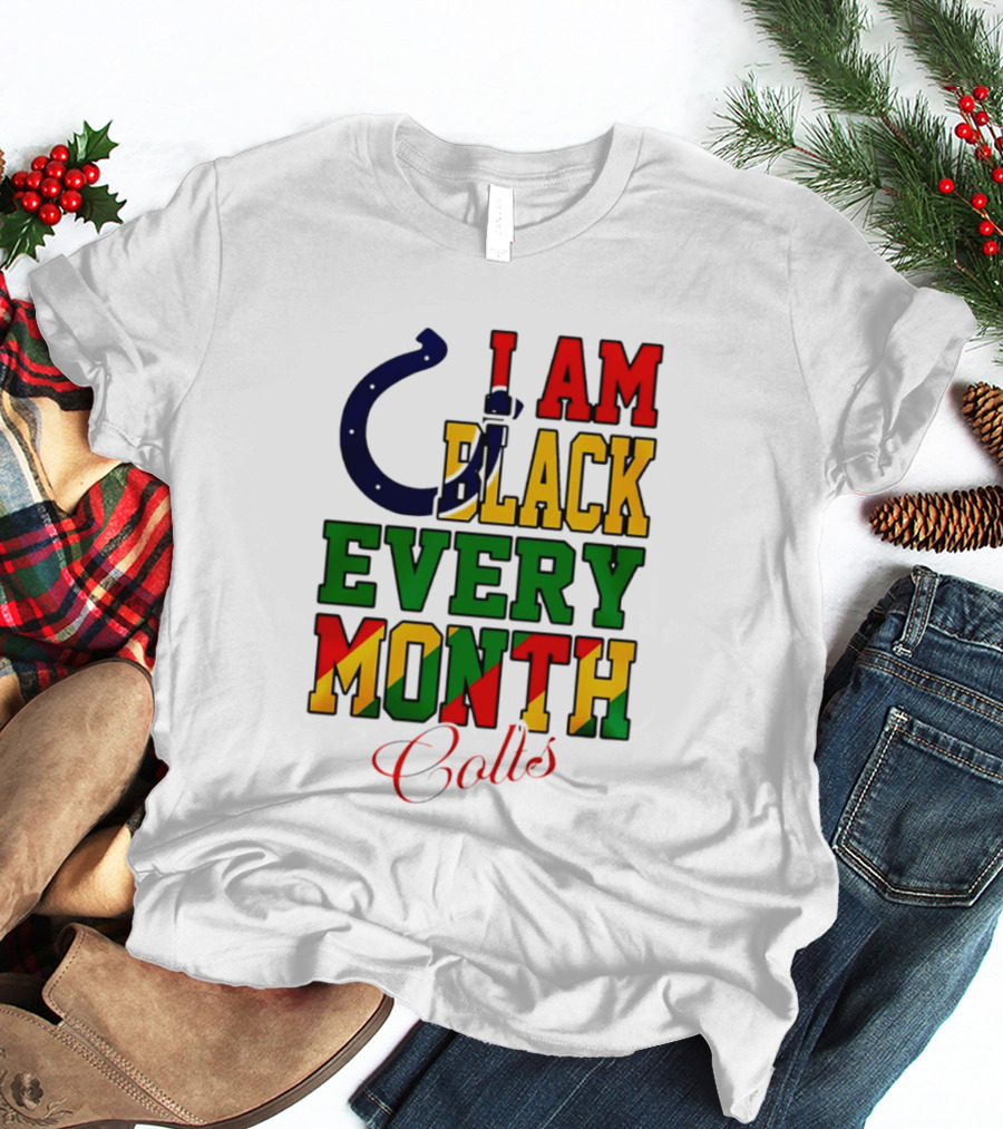 Indianapolis Colts I Am Black Every Month Juneteenth Celebration T-Shirt