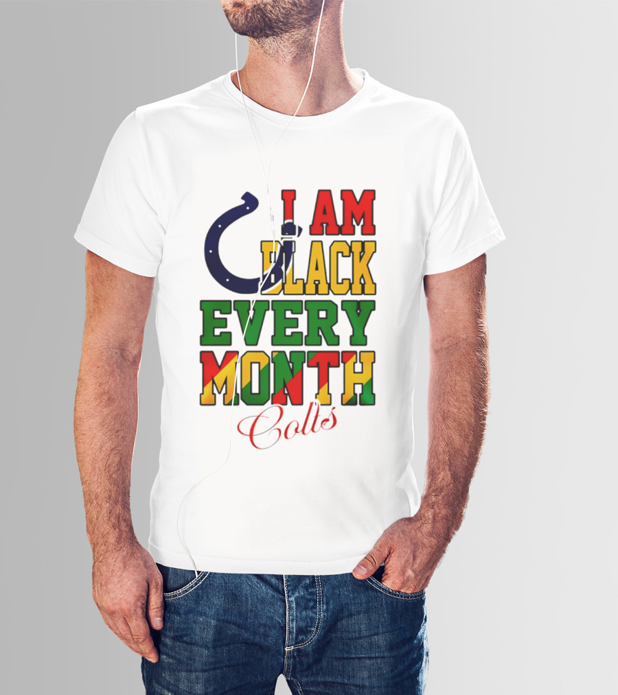 Indianapolis Colts I Am Black Every Month Juneteenth Celebration T-Shirt