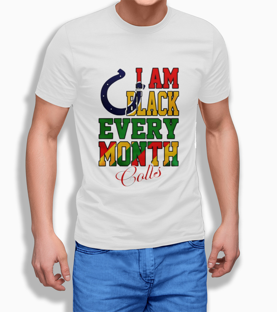 Indianapolis Colts I Am Black Every Month Juneteenth Celebration T-Shirt
