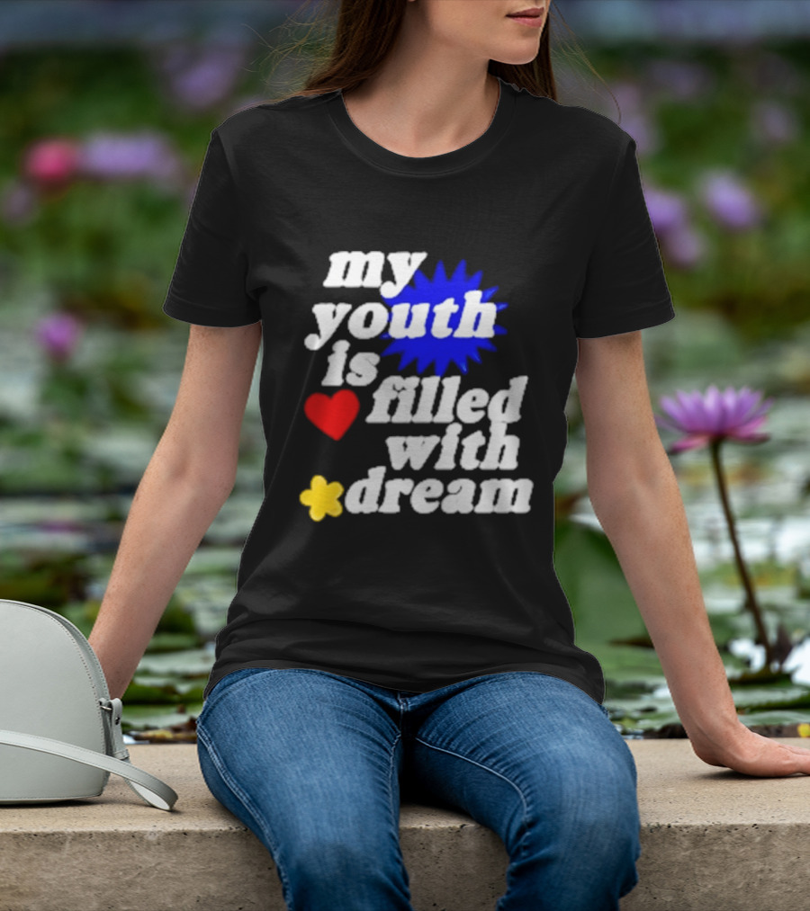My Youth Is Filled With Dream Heart Star Burst T-Shirt