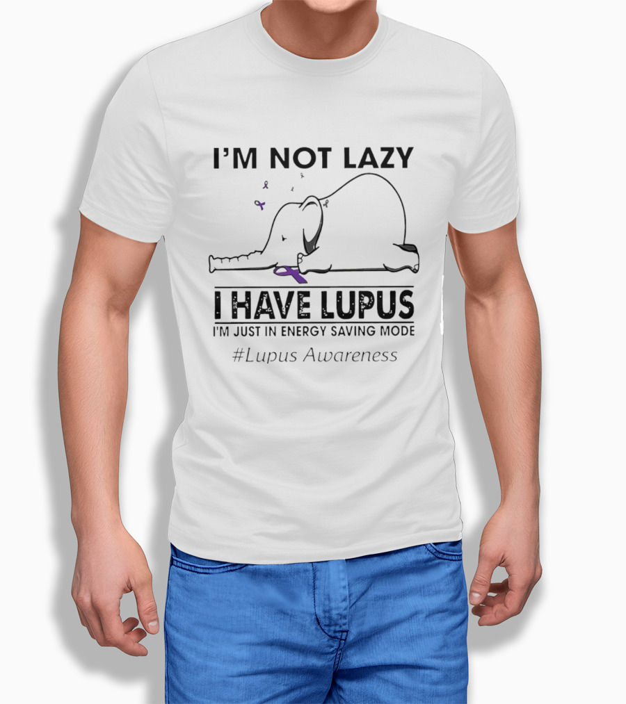 I'm Not Lazy I Have Lupus Energy Saving Mode Lupus Awareness Elephant T-Shirt