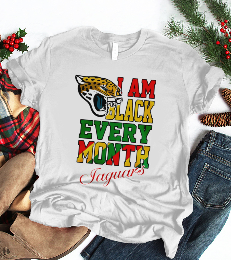 Jacksonville Jaguars I Am Black Every Month Jaguars T-Shirt