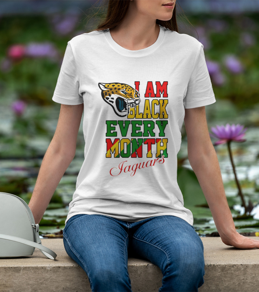Jacksonville Jaguars I Am Black Every Month Jaguars T-Shirt