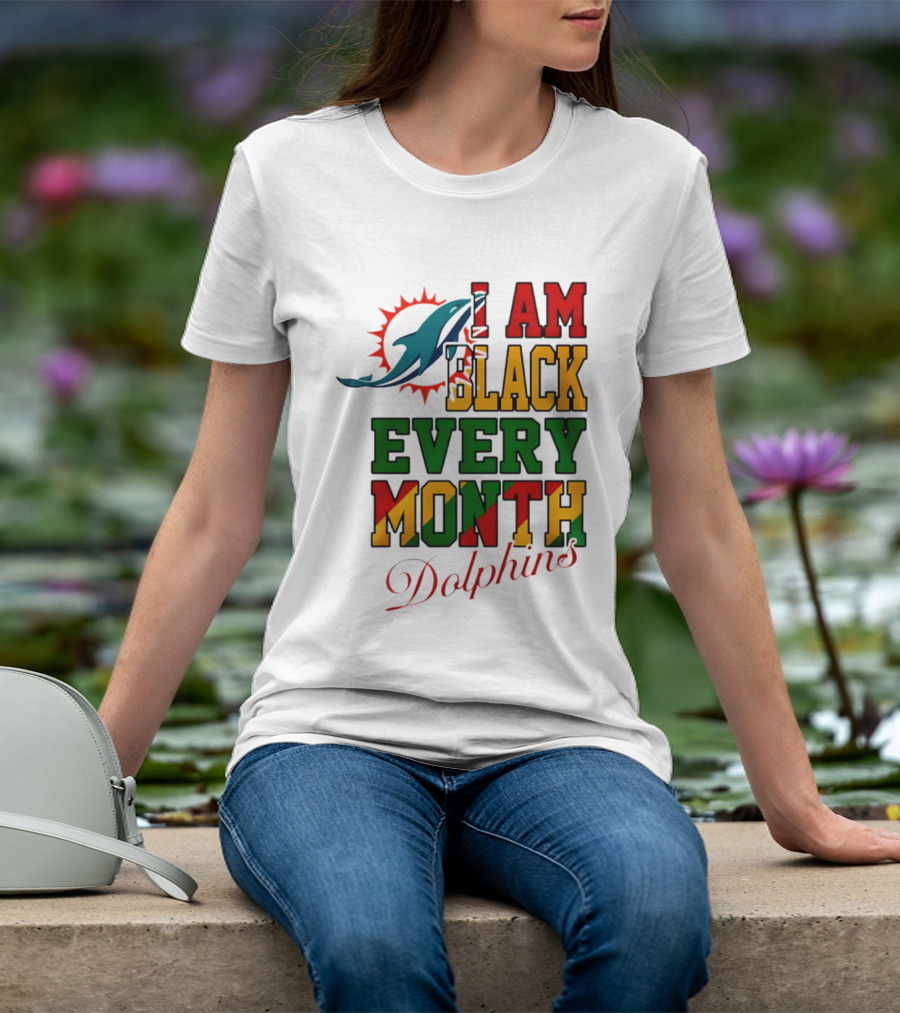 I Am Black Every Month Dolphins T-Shirt