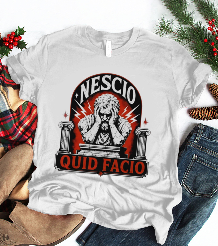 Nescio Quid Facio Roman Statue Design With Lightning And Columns T-Shirt